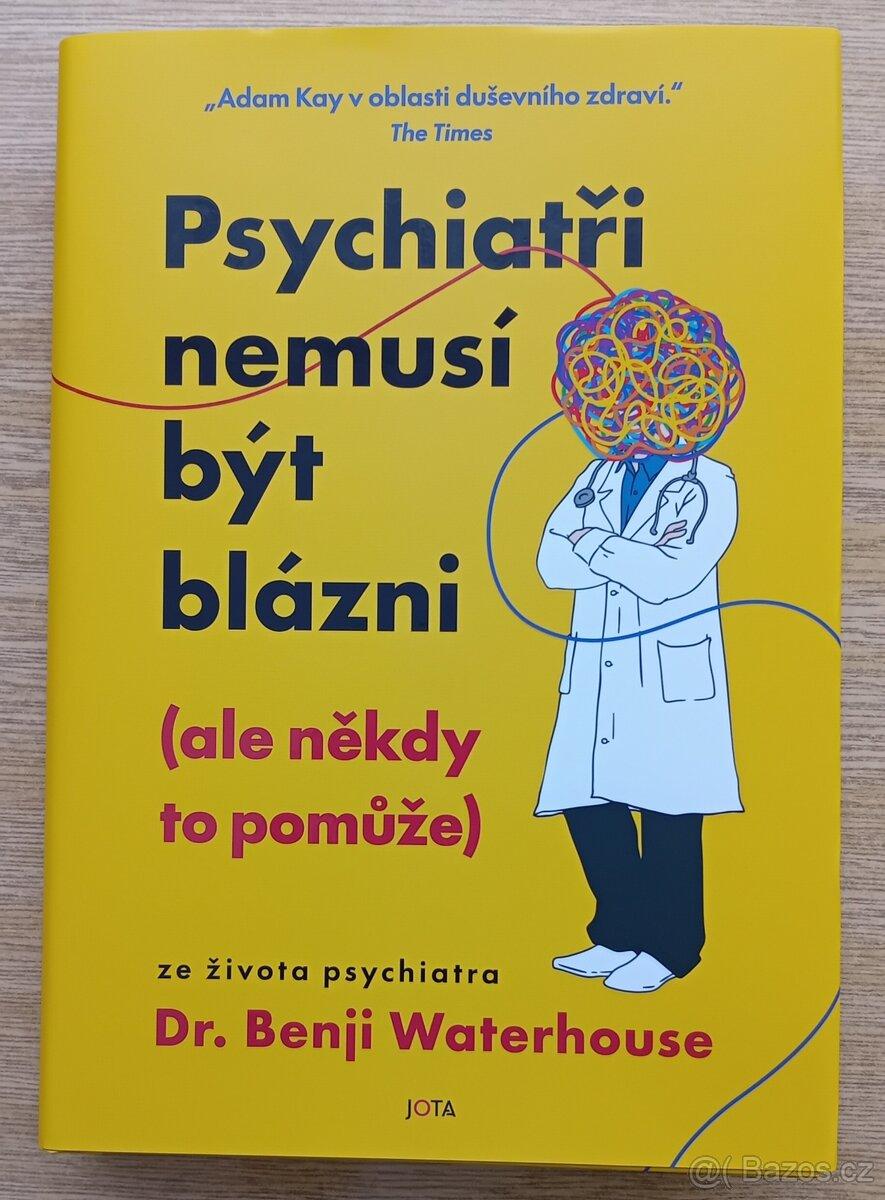 Psychiatři nemusí být blázni