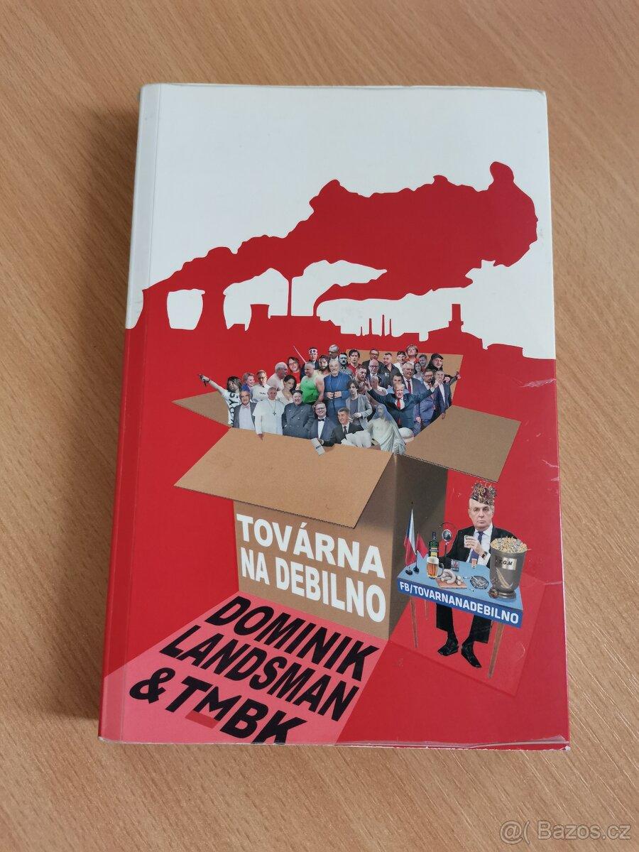 Továrna na debilno - Dominik Landsman, TMBK