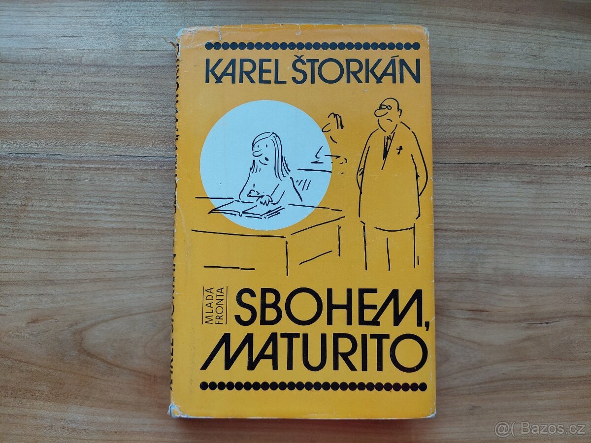 Karel Štorkán - Sbohem, maturito, ilustrace Jiránek -