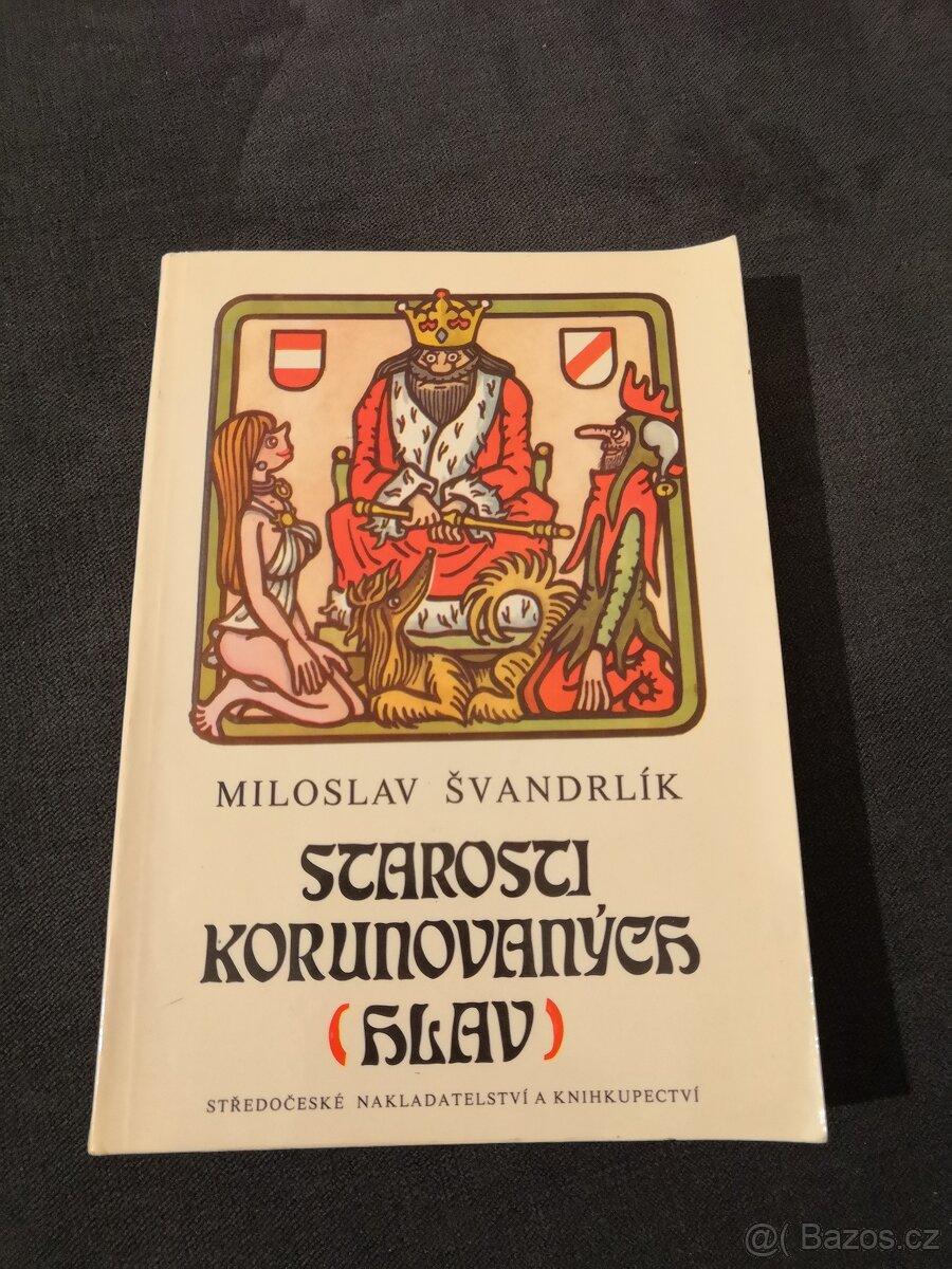 Miloslav Švandrlík: STAROSTI KORUNOVANÝCH (HLAV)