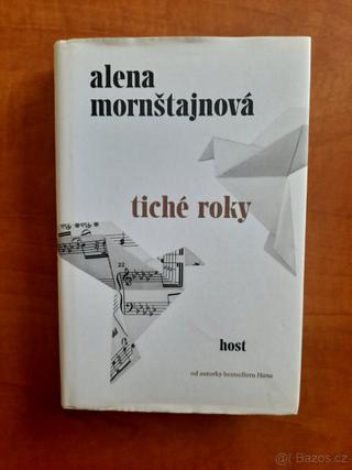 Alena Mornštajnová - Tiché roky