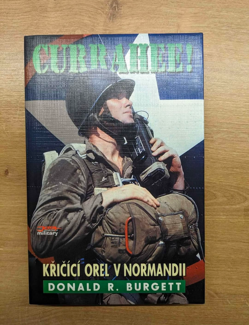Donald R. Burgett - Currahee Křičící orel v Normandii