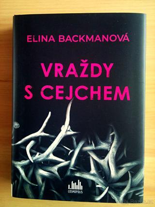 Vraždy s cejchem - Backmanová Elina ● NOVÁ KNIHA ●