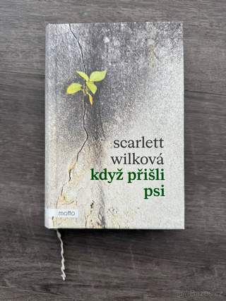 Scarlett Wilková - Když přišli psi