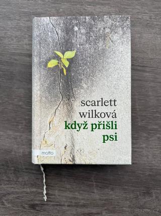 Scarlett Wilková - Když přišli psi