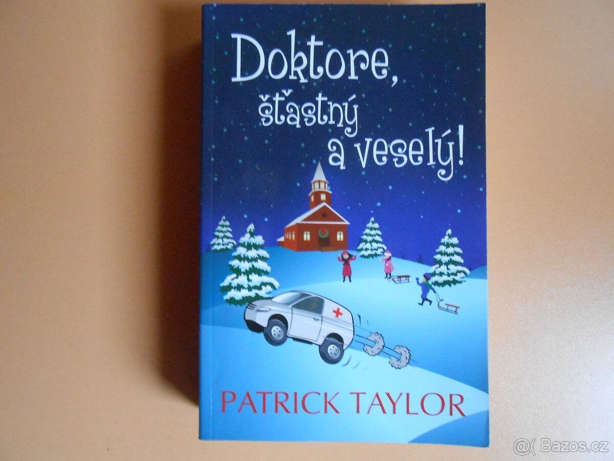 Doktore, šťastný a veselý - Patrick Taylor