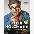 felix holzman 100+1 let humoru