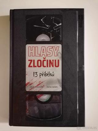 Hlasy zločinu od J. Kvasnička a V. Janata, 13 příběhů