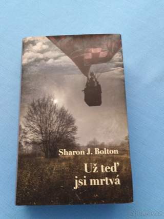 Už teď jsi mrtvá - Sharon J. Bolton