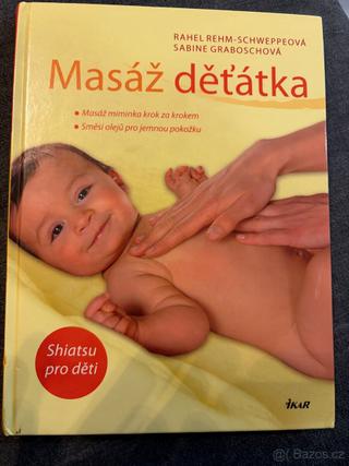 Masáž děťátka - Rehm-Schweppeová a Graboschová