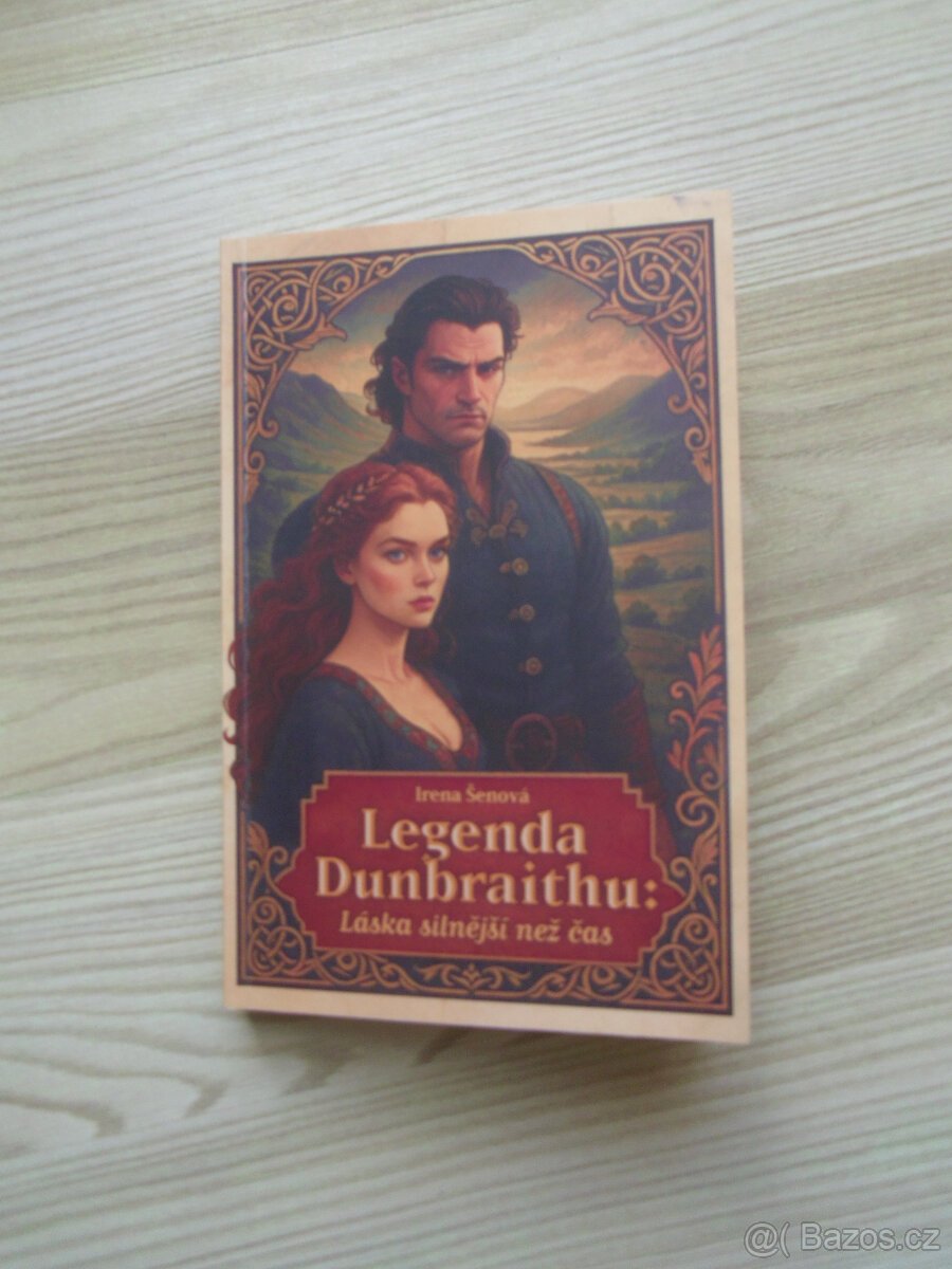 Irena Šenová - Legenda Dunbraithu: Láska silnější než čas