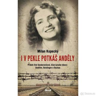 Milan Kopecký - I v pekle potkáš anděly